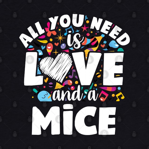 All you need is love and a mice by SerenityByAlex